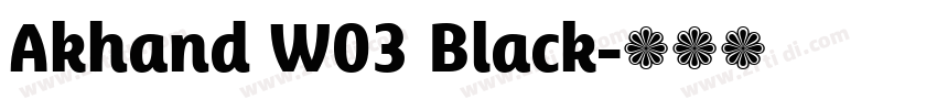 Akhand W03 Black字体转换